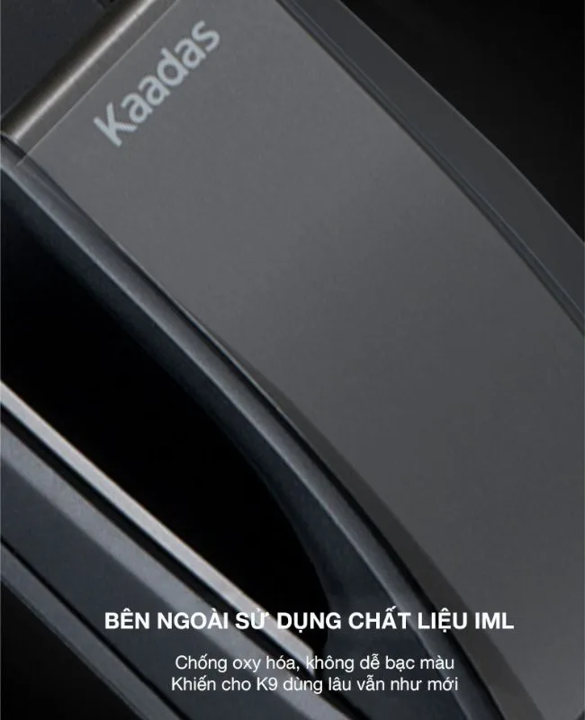 Bề mặt Kaadas K9 phủ IML